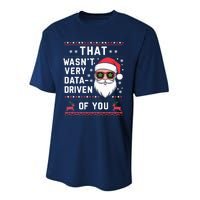 That WasnT Very Data Driven Of You Christmas Xmas Pajamas Performance Sprint T-Shirt