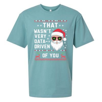 That WasnT Very Data Driven Of You Christmas Xmas Pajamas Sueded Cloud Jersey T-Shirt