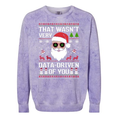 That WasnT Very Data Driven Of You Ugly Christmas Sweaters Colorblast Crewneck Sweatshirt