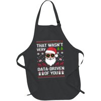 That WasnT Very Data Driven Of You Ugly Christmas Sweaters Full-Length Apron With Pockets