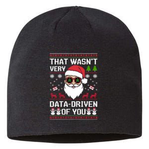 That WasnT Very Data Driven Of You Ugly Christmas Sweaters Sustainable Beanie