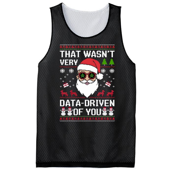 That WasnT Very Data Driven Of You Ugly Christmas Sweaters Mesh Reversible Basketball Jersey Tank