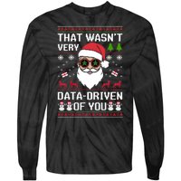 That WasnT Very Data Driven Of You Ugly Christmas Sweaters Tie-Dye Long Sleeve Shirt