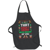 That WasnT Very Data Driven Of You Ugly Christmas Sweaters Full-Length Apron With Pockets