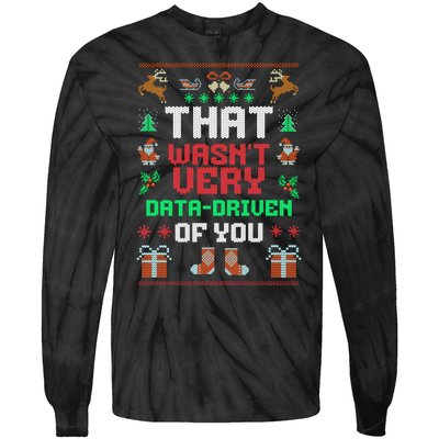 That WasnT Very Data Driven Of You Ugly Christmas Sweaters Tie-Dye Long Sleeve Shirt