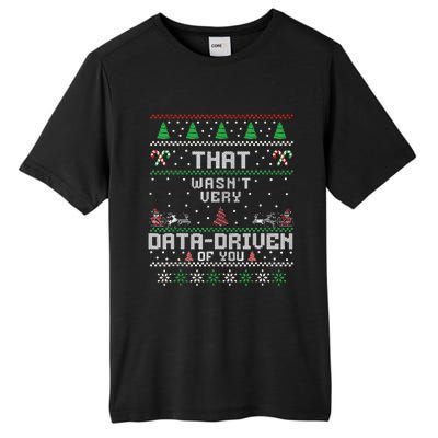 That WasnT Very Data Driven Of You Christmas Xmas Pajamas Tall Fusion ChromaSoft Performance T-Shirt