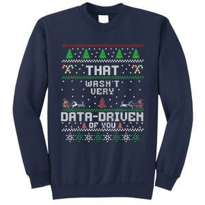 That WasnT Very Data Driven Of You Christmas Xmas Pajamas Sweatshirt