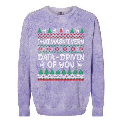 That WasnT Very Data Driven Of You Christmas Xmas Pajamas Colorblast Crewneck Sweatshirt