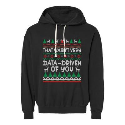 That WasnT Very Data Driven Of You Christmas Xmas Pajamas Garment-Dyed Fleece Hoodie