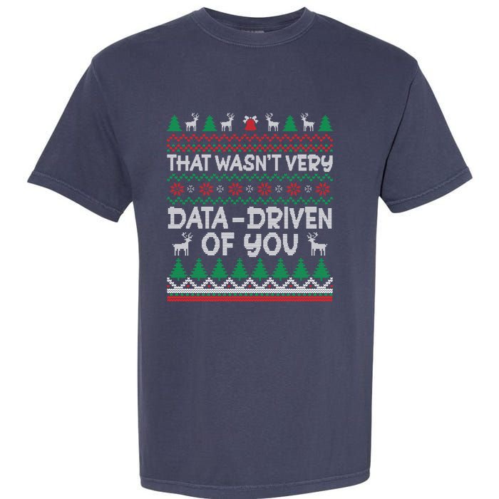 That WasnT Very Data Driven Of You Christmas Xmas Pajamas Garment-Dyed Heavyweight T-Shirt