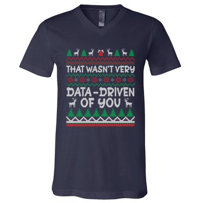 That WasnT Very Data Driven Of You Christmas Xmas Pajamas V-Neck T-Shirt