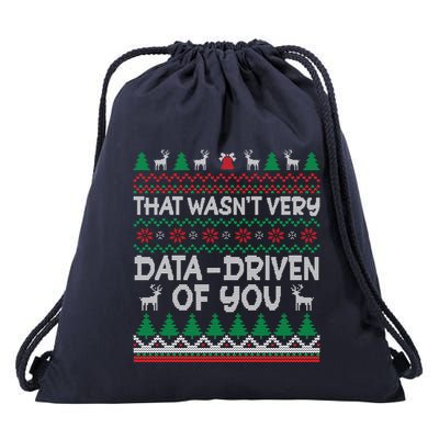 That WasnT Very Data Driven Of You Christmas Xmas Pajamas Drawstring Bag