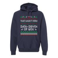 That WasnT Very Data Driven Of You Christmas Xmas Pajamas Premium Hoodie