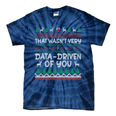 That WasnT Very Data Driven Of You Christmas Xmas Pajamas Tie-Dye T-Shirt