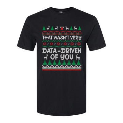 That WasnT Very Data Driven Of You Christmas Xmas Pajamas Softstyle CVC T-Shirt