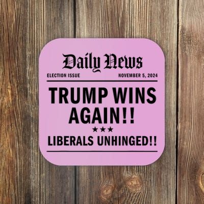 Trump Won Victory Wins Headline Trump 2024 Landslide Victory Coaster