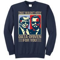 That WasnT Very Data Driven Of You Christmas Xmas Pajamas Sweatshirt