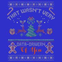 That WasnT Very Data Driven Of You Ugly Christmas Sweaters Full-Length Apron With Pockets