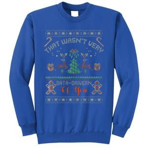 That WasnT Very Data Driven Of You Ugly Christmas Sweaters Sweatshirt