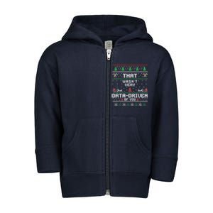 That WasnT Very Data Driven Of You Christmas Xmas Pajamas Toddler Zip Fleece Hoodie