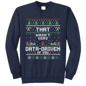 That WasnT Very Data Driven Of You Christmas Xmas Pajamas Sweatshirt