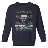 That WasnT Very Data Driven Of You Christmas Xmas Pajamas Toddler Sweatshirt