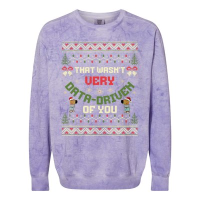 That WasnT Very Data Driven Of You Ugly Christmas Sweaters Colorblast Crewneck Sweatshirt