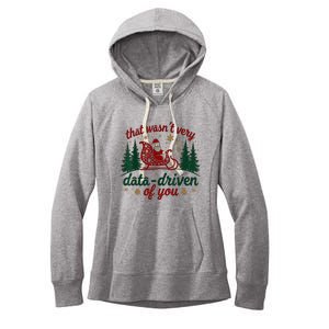 That WasnT Very Data Driven Of You Ugly Sweater Christmas Women's Fleece Hoodie