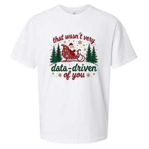 That WasnT Very Data Driven Of You Ugly Sweater Christmas Sueded Cloud Jersey T-Shirt