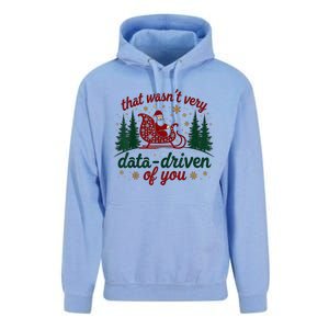 That WasnT Very Data Driven Of You Ugly Sweater Christmas Unisex Surf Hoodie