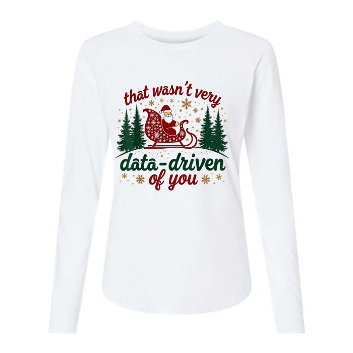 That WasnT Very Data Driven Of You Ugly Sweater Christmas Womens Cotton Relaxed Long Sleeve T-Shirt