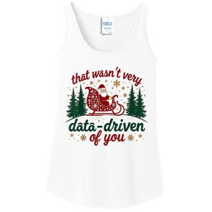 That WasnT Very Data Driven Of You Ugly Sweater Christmas Ladies Essential Tank