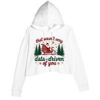 That WasnT Very Data Driven Of You Ugly Sweater Christmas Crop Fleece Hoodie