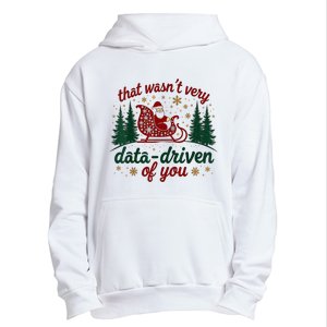 That WasnT Very Data Driven Of You Ugly Sweater Christmas Urban Pullover Hoodie