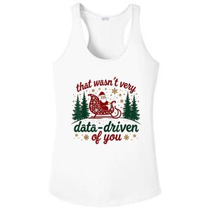 That WasnT Very Data Driven Of You Ugly Sweater Christmas Ladies PosiCharge Competitor Racerback Tank