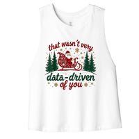 That WasnT Very Data Driven Of You Ugly Sweater Christmas Women's Racerback Cropped Tank