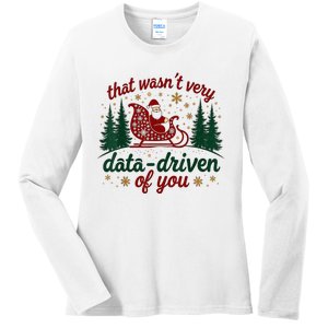 That WasnT Very Data Driven Of You Ugly Sweater Christmas Ladies Long Sleeve Shirt