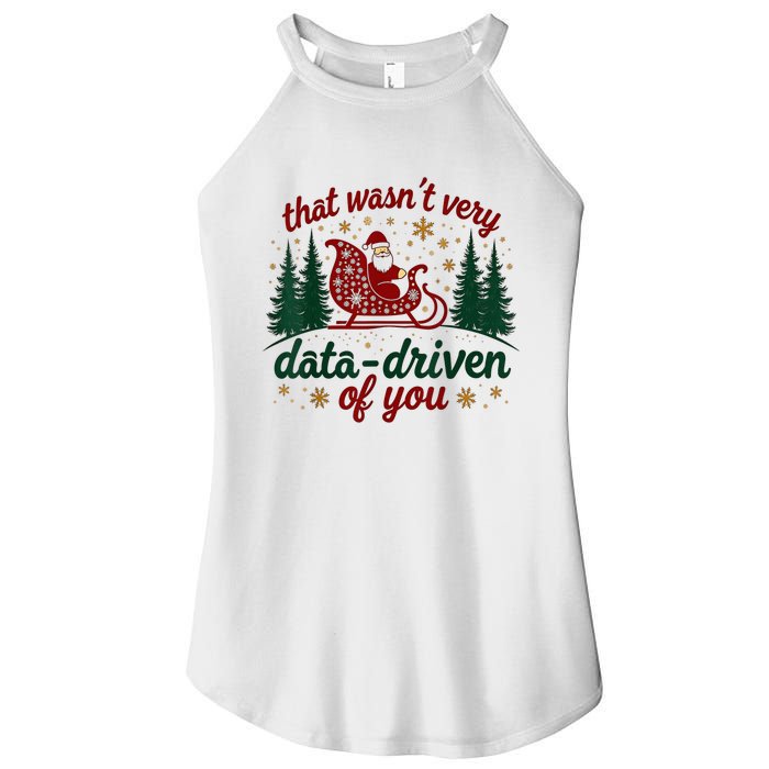 That WasnT Very Data Driven Of You Ugly Sweater Christmas Women's Perfect Tri Rocker Tank