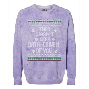 That WasnT Very Data Driven Of You Christmas Xmas Pajamas Colorblast Crewneck Sweatshirt