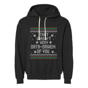 That WasnT Very Data Driven Of You Christmas Xmas Pajamas Garment-Dyed Fleece Hoodie