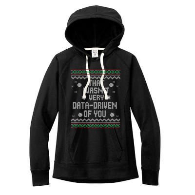 That WasnT Very Data Driven Of You Christmas Xmas Pajamas Women's Fleece Hoodie