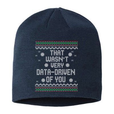 That WasnT Very Data Driven Of You Christmas Xmas Pajamas Sustainable Beanie