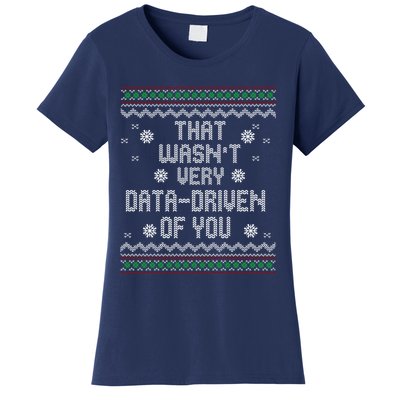 That WasnT Very Data Driven Of You Christmas Xmas Pajamas Women's T-Shirt