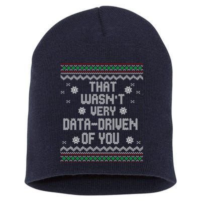 That WasnT Very Data Driven Of You Christmas Xmas Pajamas Short Acrylic Beanie