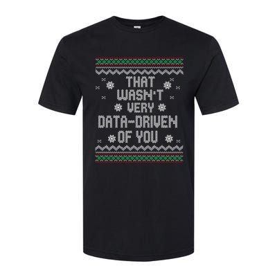 That WasnT Very Data Driven Of You Christmas Xmas Pajamas Softstyle CVC T-Shirt