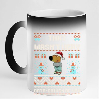 That WasnT Very Data Driven Of You Ugly Christmas Sweaters 11oz Black Color Changing Mug