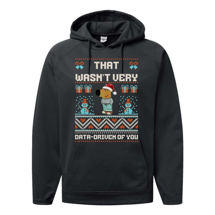 That WasnT Very Data Driven Of You Ugly Christmas Sweaters Performance Fleece Hoodie