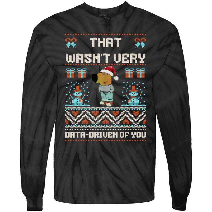 That WasnT Very Data Driven Of You Ugly Christmas Sweaters Tie-Dye Long Sleeve Shirt