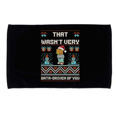 That WasnT Very Data Driven Of You Ugly Christmas Sweaters Microfiber Hand Towel