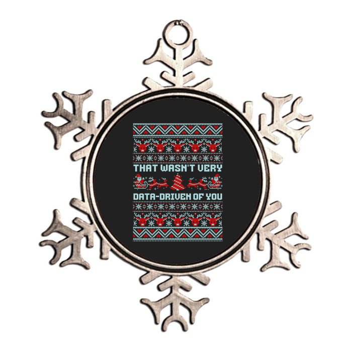 That WasnT Very Data Driven Of You Ugly Christmas Sweaters Metallic Star Ornament